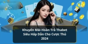 khuyen-mai-hoan-tra-thabet-avt
