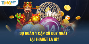 Dự đoán 1 cặp số duy nhất  tại THABET là gì?