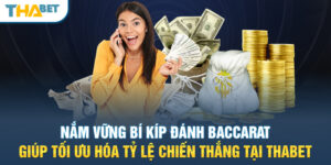 Nắm vững bí kíp đánh Baccarat giúp tối ưu hóa tỷ lệ chiến thắng tại THABET